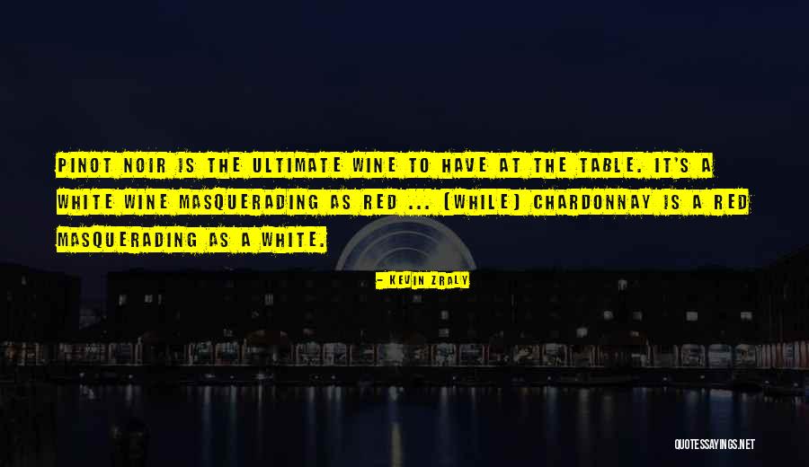 Pinot Wine Quotes By Kevin Zraly Pinot Wine Quotes By Kevin Zraly