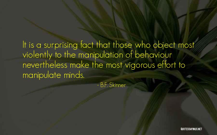 Pinots Quotes By B.F. Skinner Pinots Quotes By B.F. Skinner