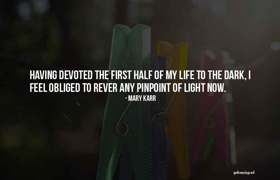 Pinpoint Quotes By Mary Karr Pinpoint Quotes By Mary Karr
