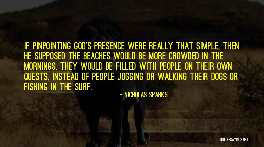 Pinpointing Others Quotes By Nicholas Sparks Pinpointing Others Quotes By Nicholas Sparks