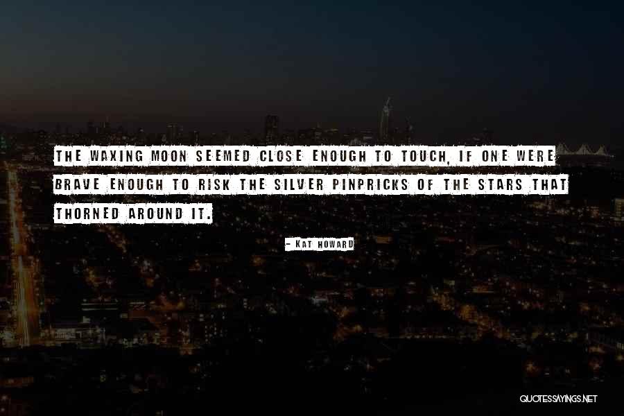 Pinpricks Quotes By Kat Howard Pinpricks Quotes By Kat Howard