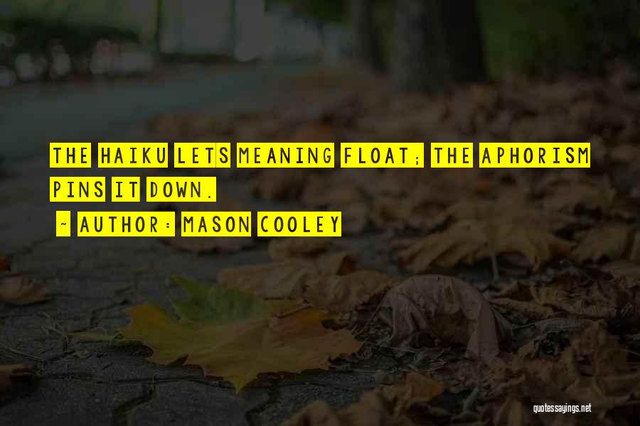 Pins Quotes By Mason Cooley