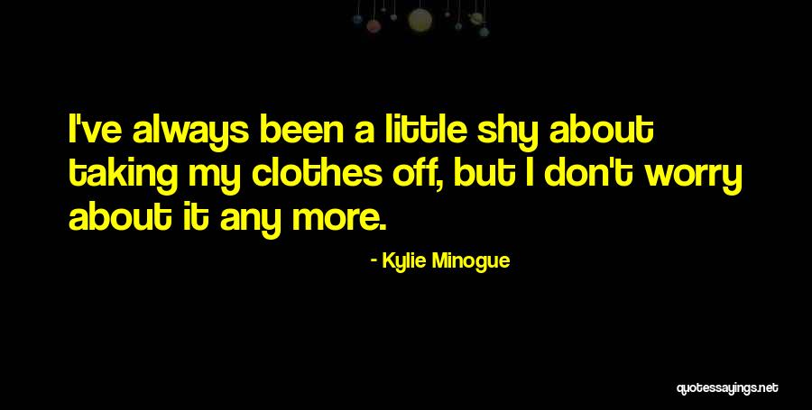 Pinsonneault Quotes By Kylie Minogue Pinsonneault Quotes By Kylie Minogue