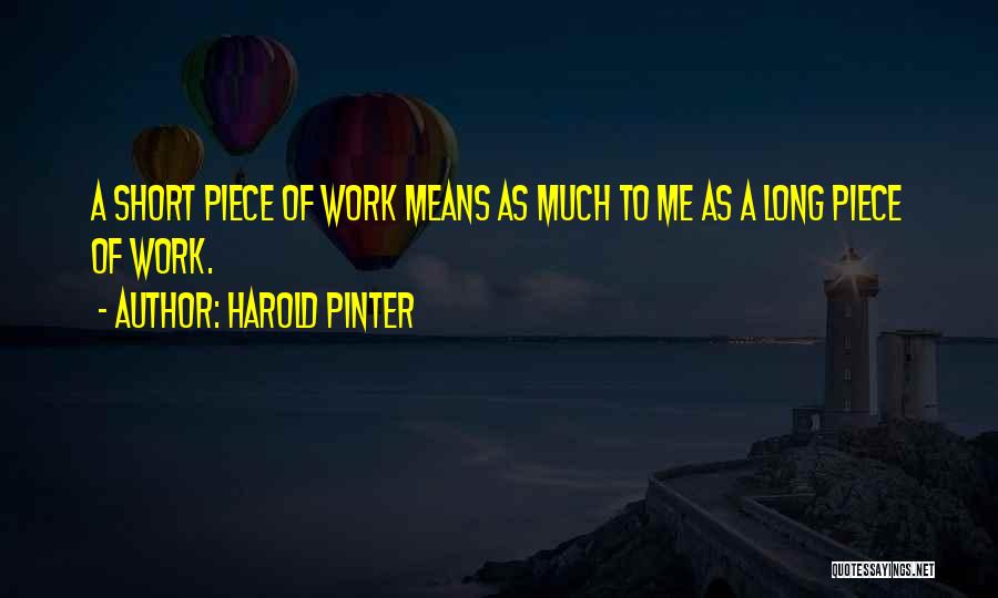 Pinter Harold Quotes By Harold Pinter