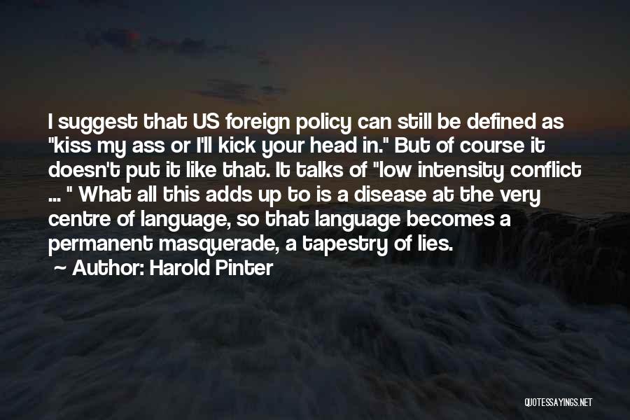 Pinter Harold Quotes By Harold Pinter