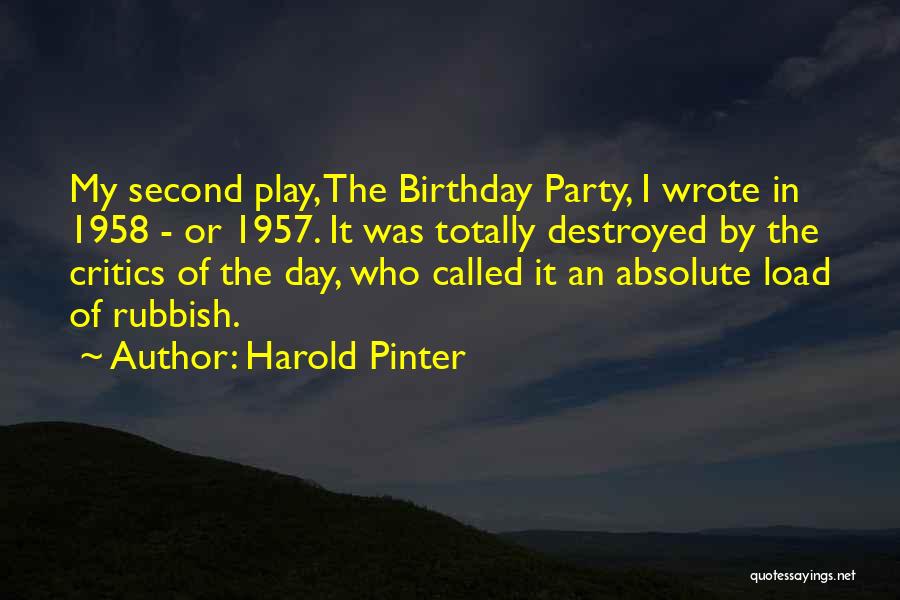 Pinter Play Quotes By Harold Pinter