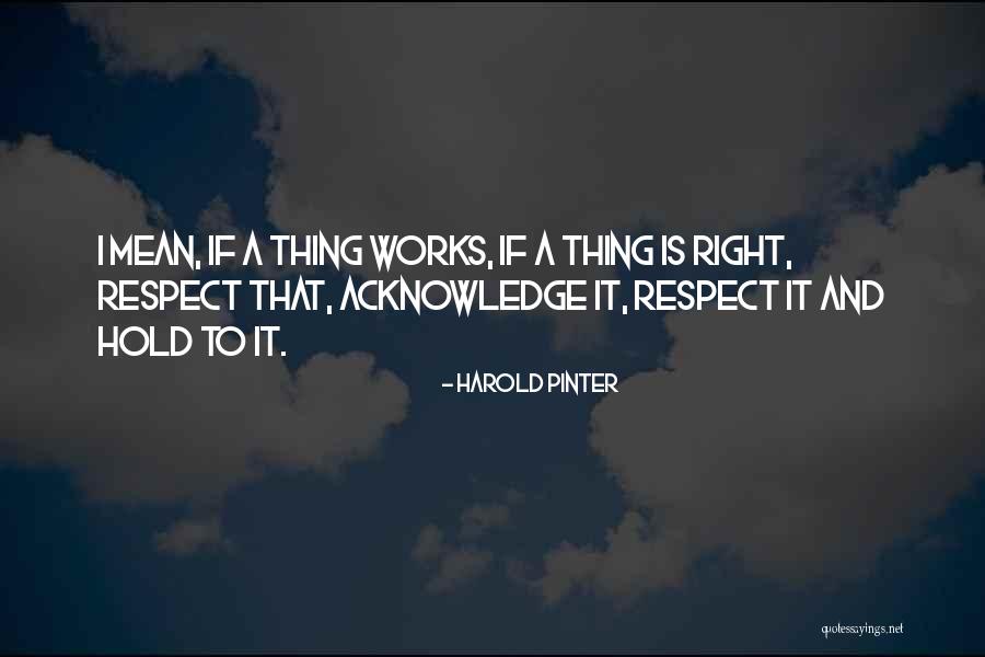 Pinter Quotes By Harold Pinter Pinter Quotes By Harold Pinter