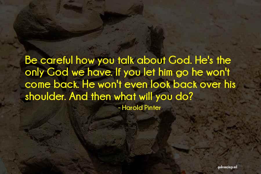Pinter Quotes By Harold Pinter Pinter Quotes By Harold Pinter