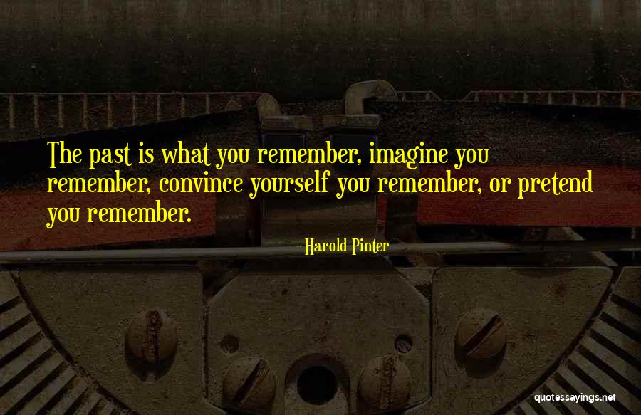 Pinter Quotes By Harold Pinter Pinter Quotes By Harold Pinter