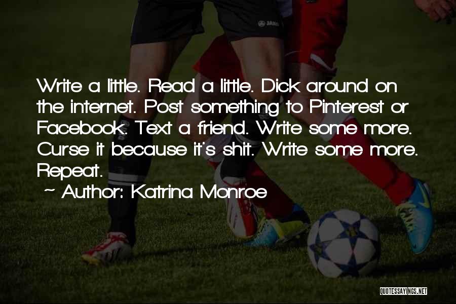 Pinterest Com Quotes By Katrina Monroe