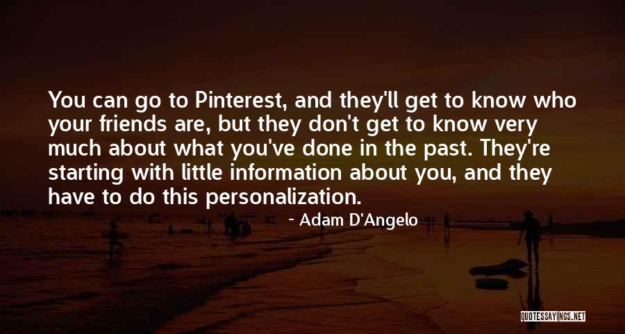 Pinterest Quotes By Adam D'Angelo