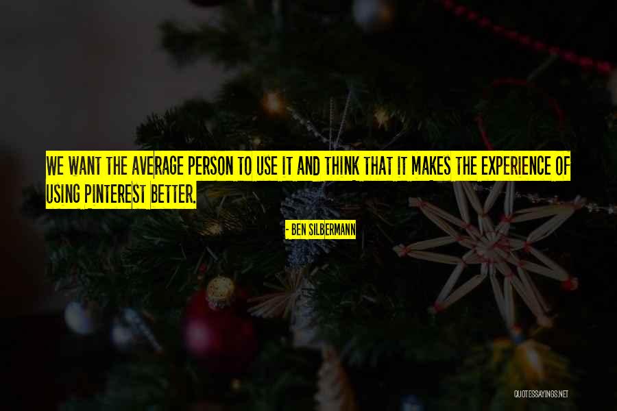 Pinterest Quotes By Ben Silbermann Pinterest Quotes By Ben Silbermann