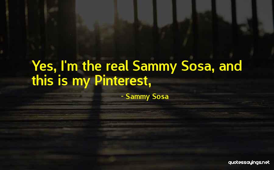 Pinterest Quotes By Sammy Sosa Pinterest Quotes By Sammy Sosa