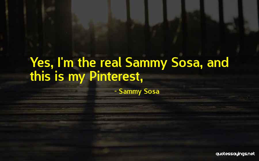 Pinterest Quotes By Sammy Sosa