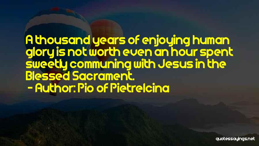 Pio Of Pietrelcina Quotes 1135261