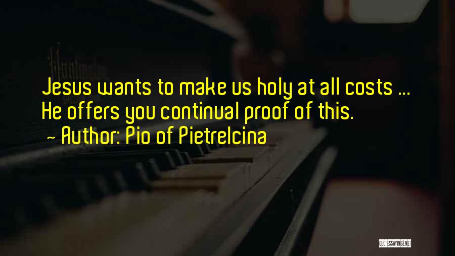 Pio Of Pietrelcina Quotes 1633267