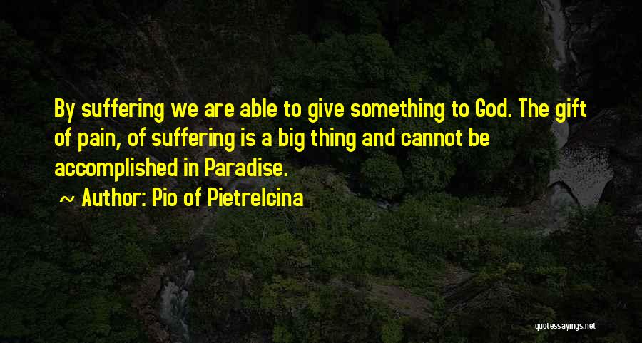 Pio Of Pietrelcina Quotes 382377