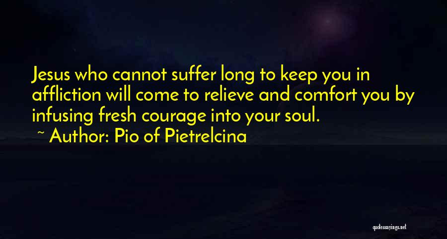 Pio Quotes By Pio Of Pietrelcina