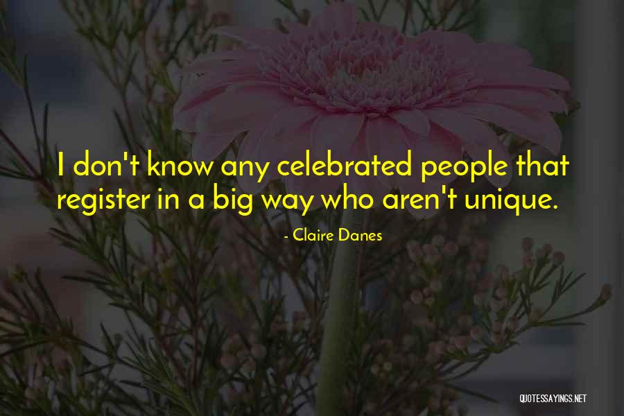 Piolin Show Quotes By Claire Danes Piolin Show Quotes By Claire Danes