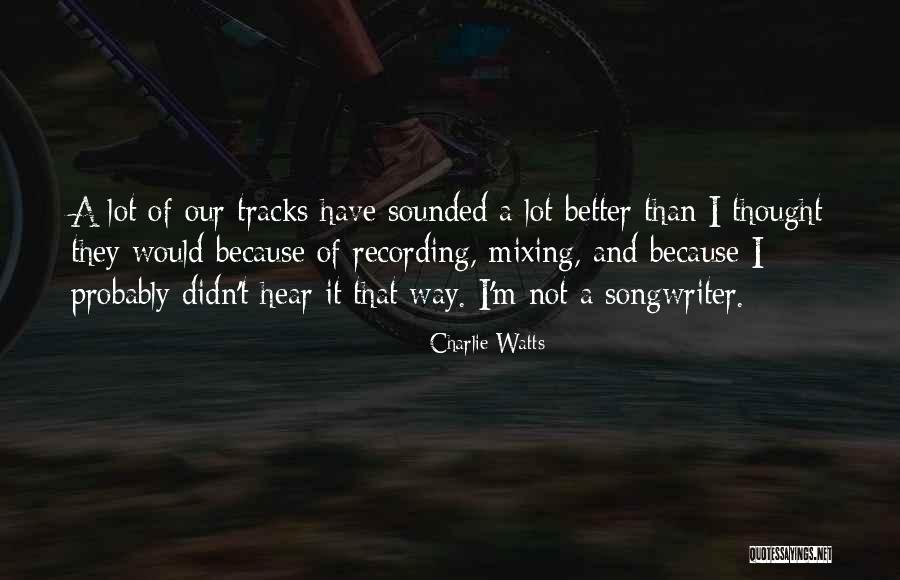Pion Quotes By Charlie Watts Pion Quotes By Charlie Watts