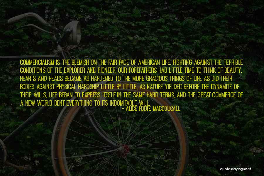Pioneer Life Quotes By Alice Foote MacDougall Pioneer Life Quotes By Alice Foote MacDougall