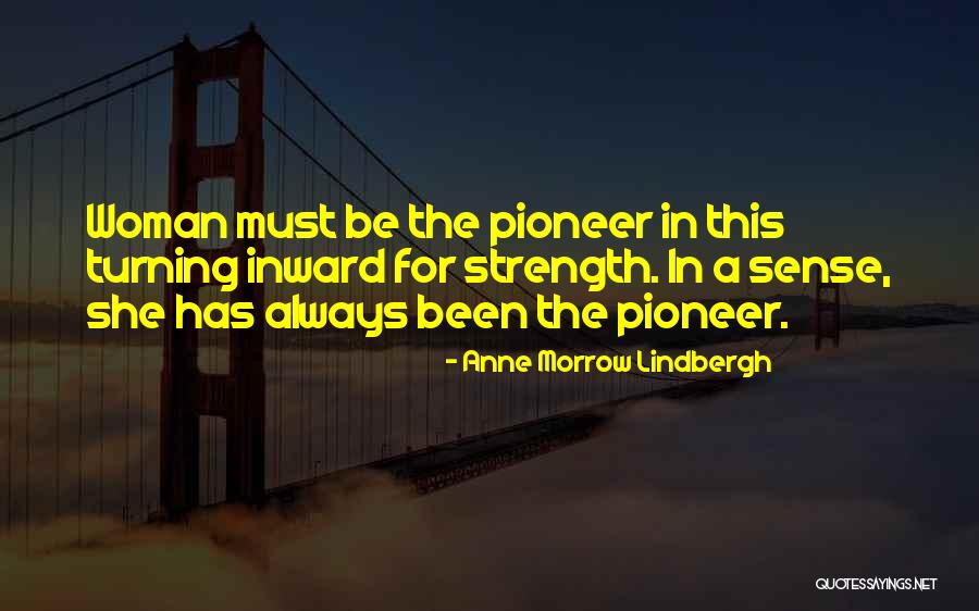 Pioneer Quotes By Anne Morrow Lindbergh