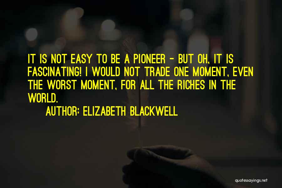 Pioneer Quotes By Elizabeth Blackwell