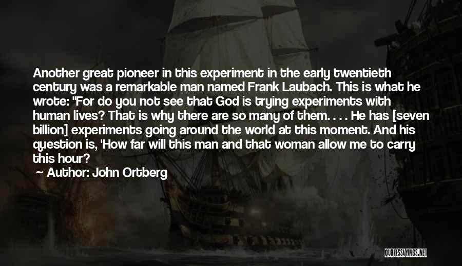 Pioneer Quotes By John Ortberg