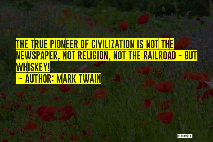 Pioneer Quotes By Mark Twain