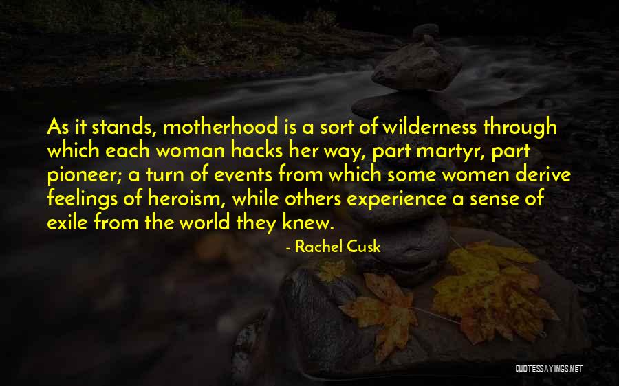 Pioneer Quotes By Rachel Cusk