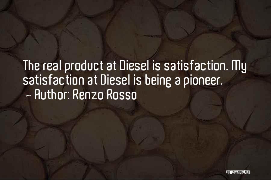 Pioneer Quotes By Renzo Rosso