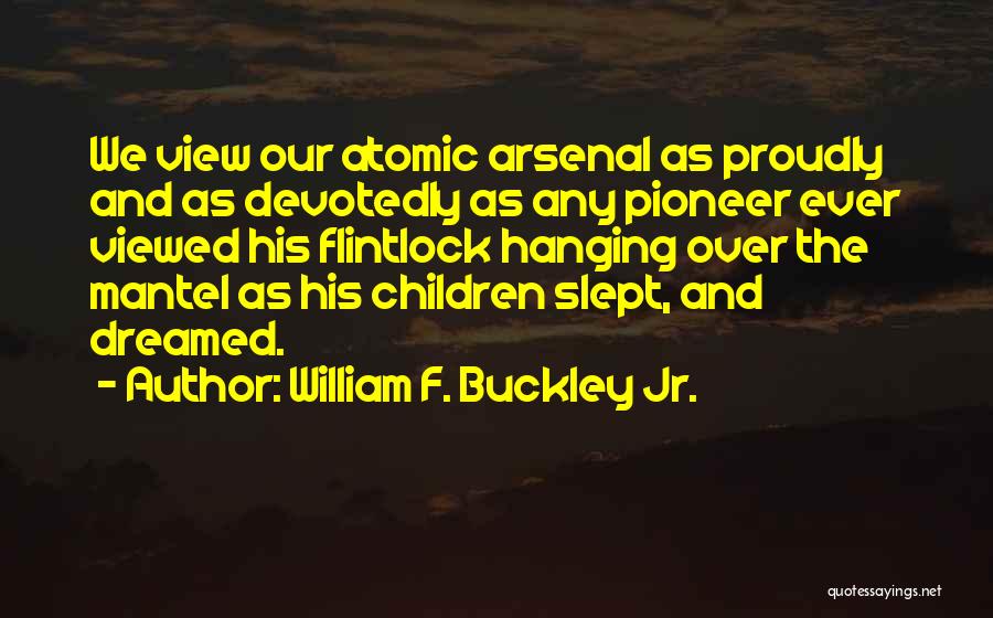 Pioneer Quotes By William F. Buckley Jr.