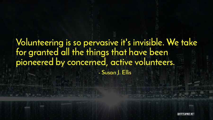 Pioneered Quotes By Susan J. Ellis Pioneered Quotes By Susan J. Ellis