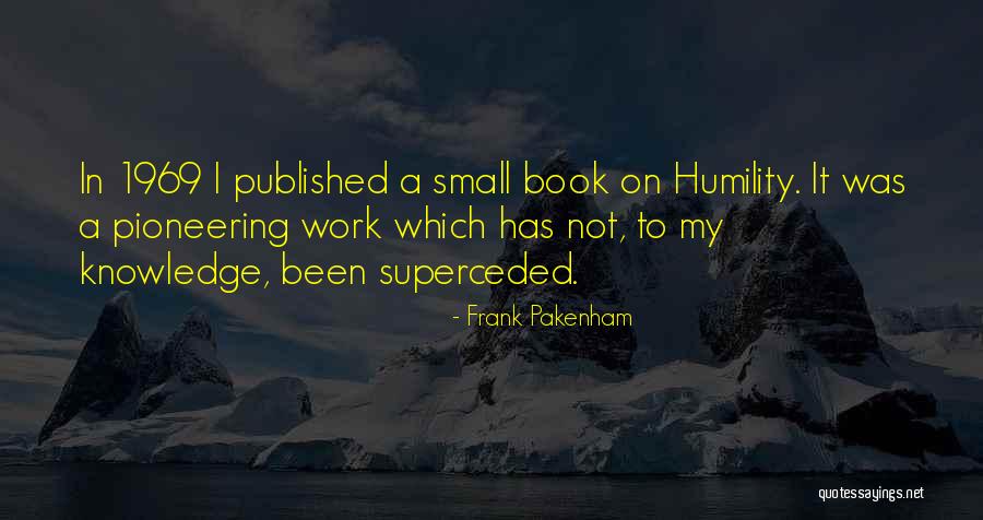 Pioneering Quotes By Frank Pakenham Pioneering Quotes By Frank Pakenham