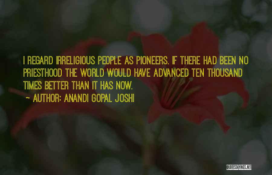 Pioneers Quotes By Anandi Gopal Joshi