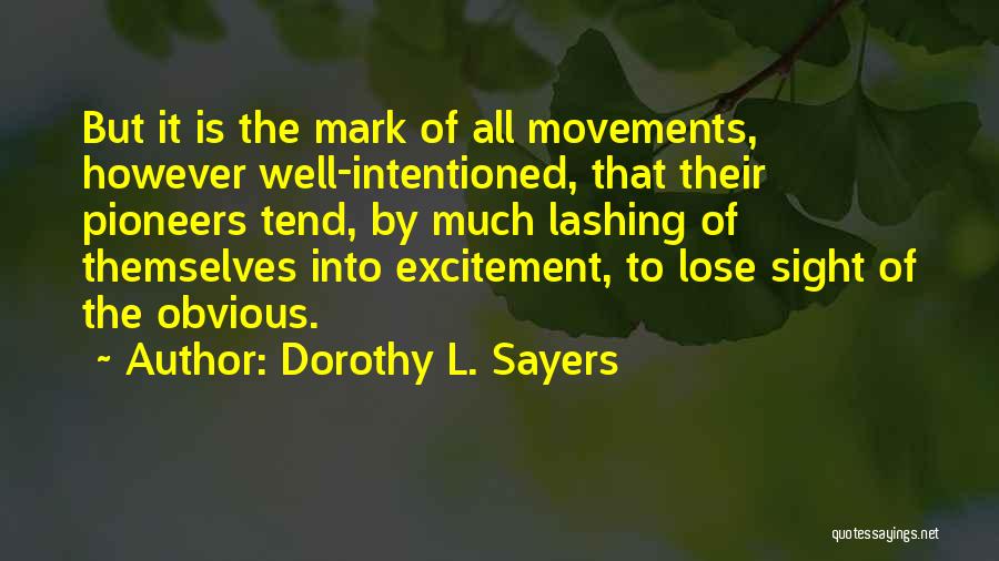 Pioneers Quotes By Dorothy L. Sayers