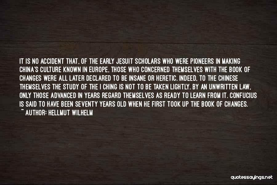 Pioneers Quotes By Hellmut Wilhelm