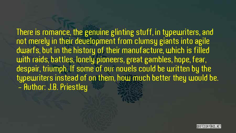 Pioneers Quotes By J.B. Priestley