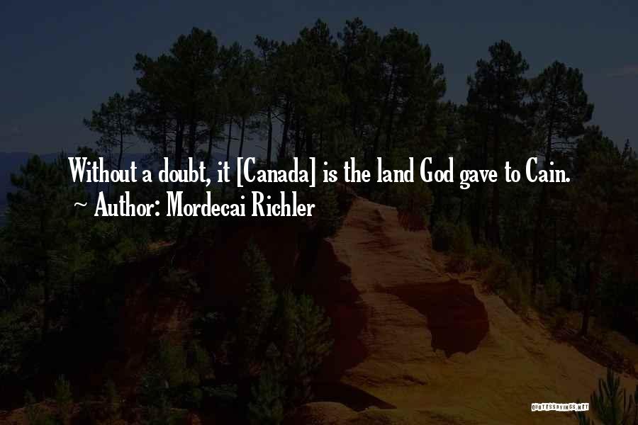 Pioneers Quotes By Mordecai Richler
