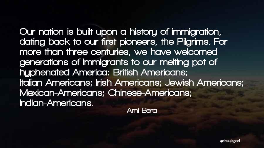 Pioneers The Quotes By Ami Bera Pioneers The Quotes By Ami Bera