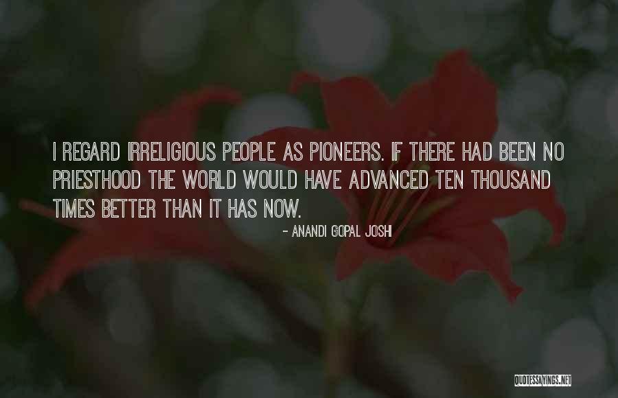 Pioneers The Quotes By Anandi Gopal Joshi Pioneers The Quotes By Anandi Gopal Joshi