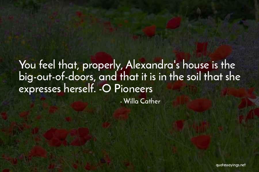 Pioneers The Quotes By Willa Cather Pioneers The Quotes By Willa Cather