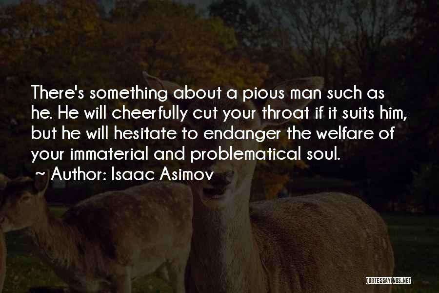 Pious Man Quotes By Isaac Asimov