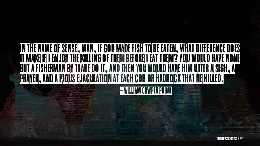 Pious Man Quotes By William Cowper Prime