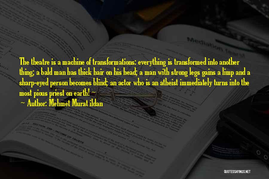 Pious Person Quotes By Mehmet Murat Ildan