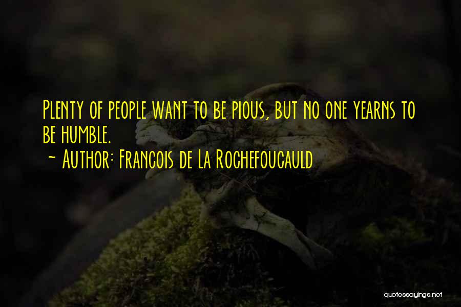 Pious Quotes By Francois De La Rochefoucauld