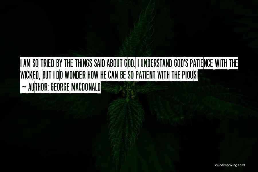 Pious Quotes By George MacDonald