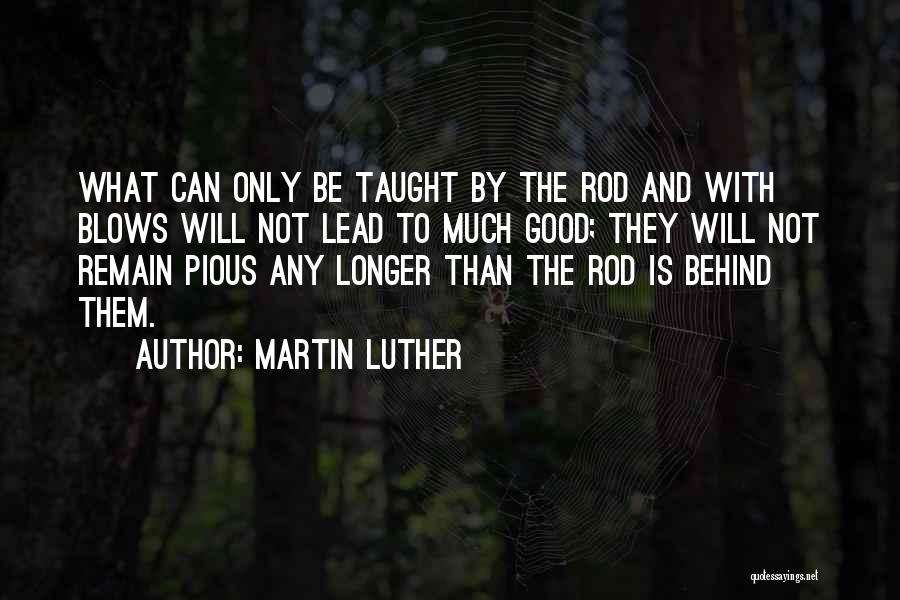 Pious Quotes By Martin Luther