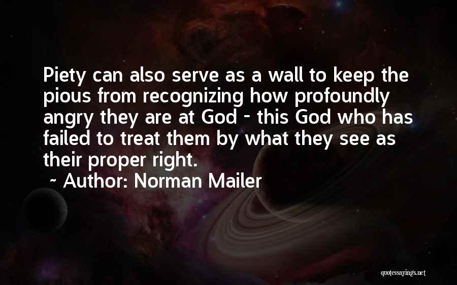 Pious Quotes By Norman Mailer