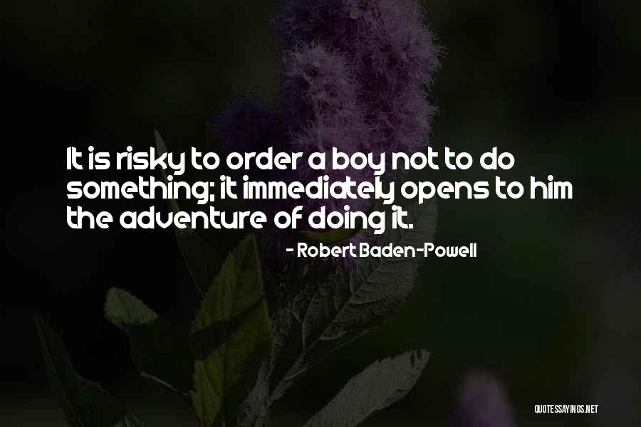 Piove Wine Quotes By Robert Baden-Powell Piove Wine Quotes By Robert Baden-Powell
